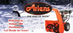 Moison's Ace Hardware Welcome to Winter & Ariens Snowblowers